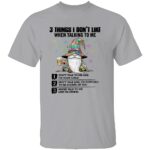 3-THINGS-I-DONT-LIKE-SHIRT-Funny-Gnome-Beer-Tee-with-Attitude-Quotes-S.jpg