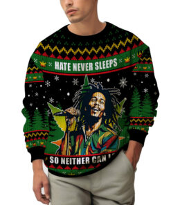 Bob Marley 420 ?Hate never sleeps so neither can love? Ugly Sweater 5 Bob Marley 420 ?Hate never sleeps so neither can love? Ugly Sweater