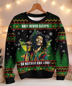 Bob Marley 420 ?Hate never sleeps so neither can love? Ugly Sweater 4 Bob Marley 420 ?Hate never sleeps so neither can love? Ugly Sweater