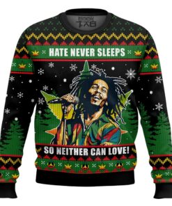 Bob Marley 420 ?Hate never sleeps so neither can love? Ugly Sweater