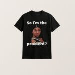 Angel Reese So Im The Problem T Shirt