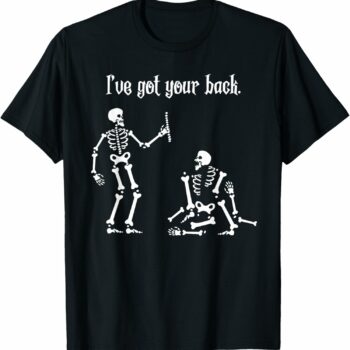 Funny Skeleton Halloween T-Shirt? I'Ve Got Your Back Skeleton Joke