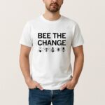 Bee The Change Shirt Tyler Robinson T Shirt