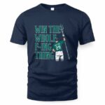 Cal Raleigh Win the Whole F-ing Thing T-Shirt