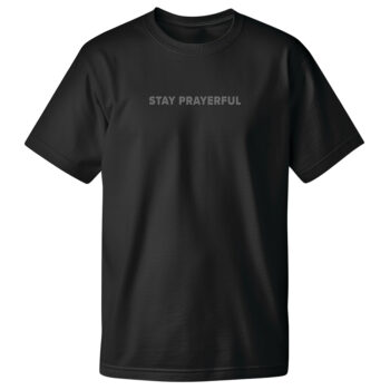 Charlie Kirk Stay Prayerful T-Shirt