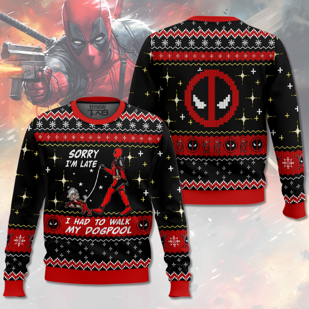 DDP210824L1TTT-mk_x2.jpg Sorry I'm Late I had to walk my dogpool Deadpool Ugly Sweater