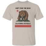 DONT-POKE-THE-BEAR-CALIFORNIA-REPUBLIC-SHIRT-California-Flag-Political-Protest-Tee-E28093-Newsom-vs.-Trump-Statement-Apparel-W.jpg