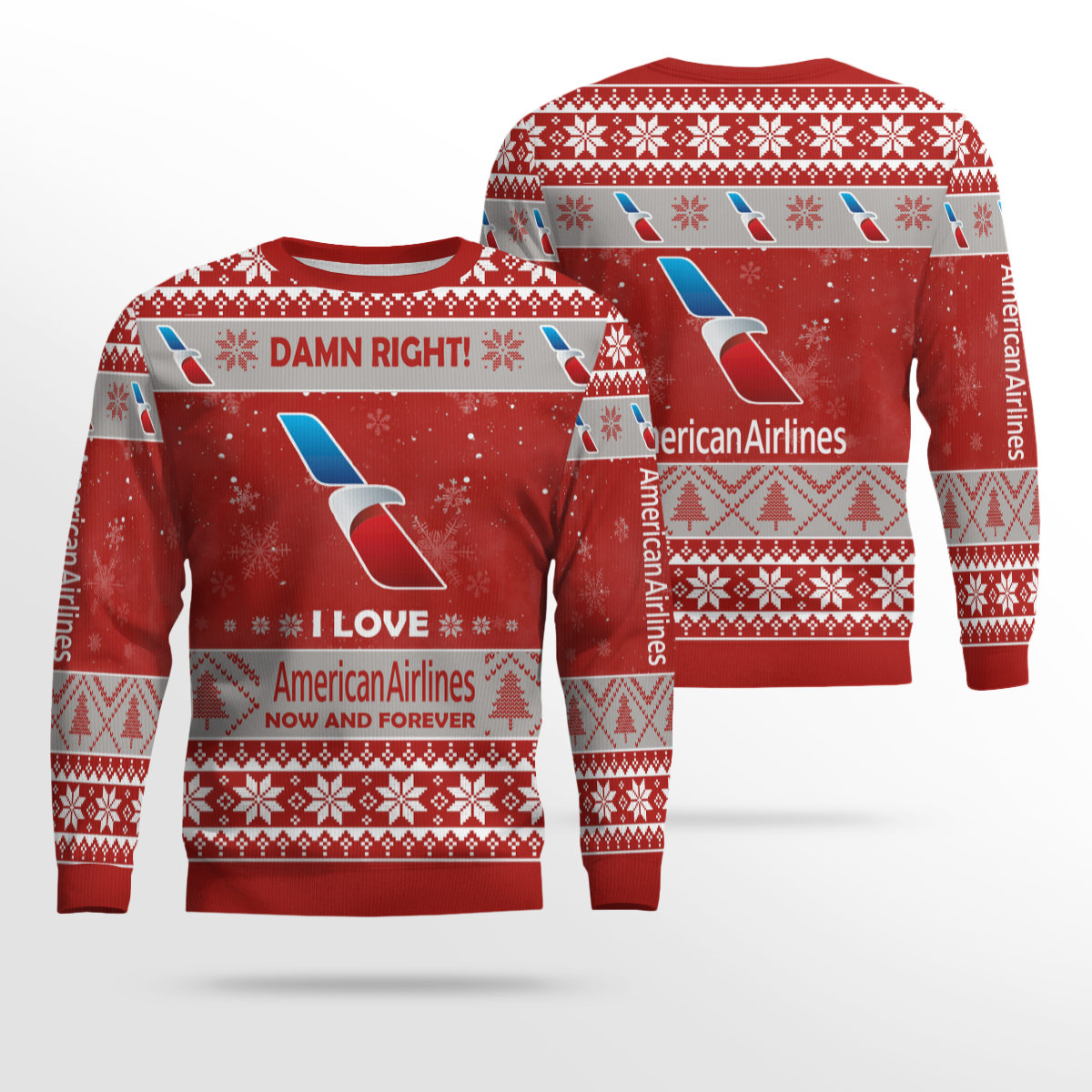 Damn Right I Love American Airlines Now And Forever Ugly Christmas Sweater