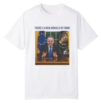 Donald Tusk There’s A New Donald In Town Shirt