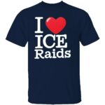 I-LOVE-ICE-RAIDS-SHIRT-Funny-Political-Statement-Tee-E28093-Bold-Immigration-Slogan-T-Shirt-B.jpg