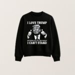 I Love Trump Because He Pisses Off The People T Shirt