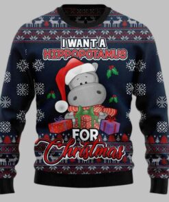 I Want A Hippopotamus For Christmas Ugly Christmas Sweater