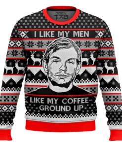 Jeffrey Dahmer I Like My Men Like My Coffee-Ground Up Ugly Christmas Sweater