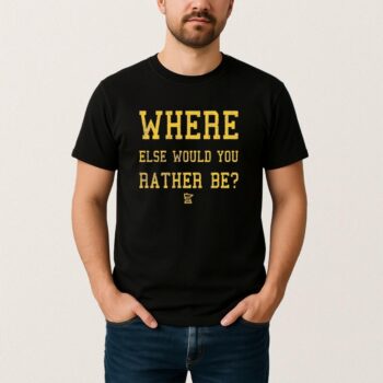 Jj Mccarthy Where Else Would You Rather Be T Shirt