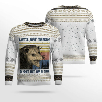 Let's Eat Trash & Get Hit By A Car Opossum Ugly Christmas Sweater Type 2