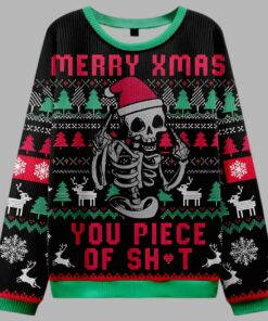 Merry Xmas You Piece Of Shit Ugly Christmas Sweater