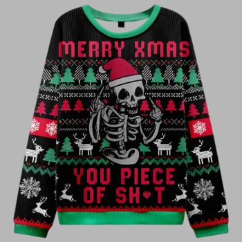 Merry Xmas You Piece Of Shit Ugly Christmas Sweater