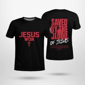 Ohio State Buckeyes Jesus Won Saved By The Blood T Shirt