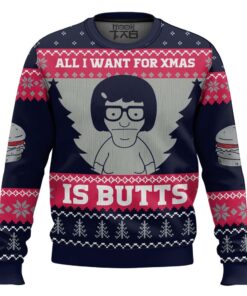 All I Want For Xmas is Butts Bob's Burgers Ugly Christmas Sweater