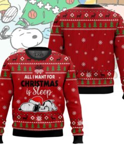 All I want for Christmas is Sleep Snoopy - Snoopy Ugly Sweater 7 All I want for Christmas is Sleep Snoopy - Snoopy Ugly Sweater