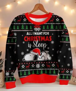All I want for Christmas is Sleep Snoopy - Snoopy Ugly Sweater 4 All I want for Christmas is Sleep Snoopy - Snoopy Ugly Sweater
