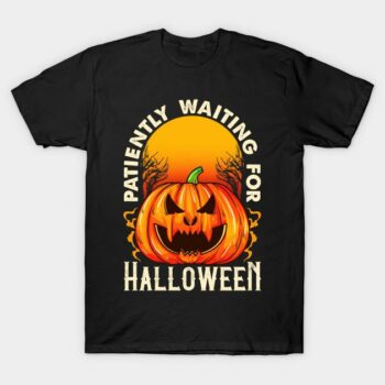 Pumpkin Patiently Waiting For Halloween T-Shirt