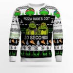 TMNT Ugly Sweater Pizza Dude’s Got 30 Seconds Ugly Sweater