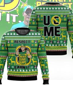 Respect Earn It. Never Give Up John Cena Ugly Sweater 2 Respect Earn It. Never Give Up John Cena Ugly Sweater