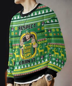 Respect Earn It. Never Give Up John Cena Ugly Sweater 3 Respect Earn It. Never Give Up John Cena Ugly Sweater