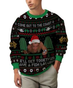 Come Out To The Coast We?ll Get Together Have A Few Laughs Die Hard Ugly Sweater 5 Come Out To The Coast We?ll Get Together Have A Few Laughs Die Hard Ugly Sweater