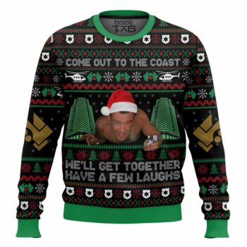 Come Out To The Coast We?ll Get Together Have A Few Laughs Die Hard Ugly Sweater