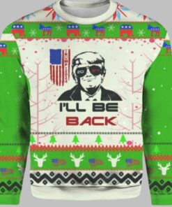 Trump 2024 I?ll be Back Ugly Christmas Sweater