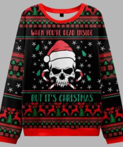 When You're Dead Inside But It's Christmas Ugly Christmas Sweater