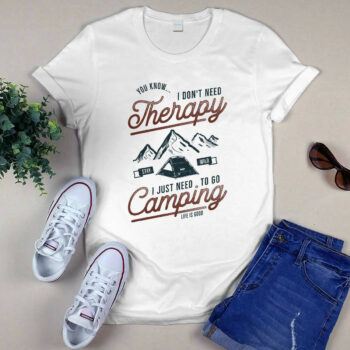 I Just Need Camping T-shirt, Tank, Hoodie