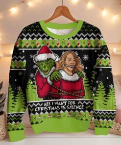 All I want is Silence! Grinch Ugly Sweater 3 All I want is Silence! Grinch Ugly Sweater