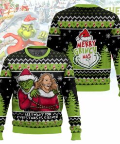 All I want is Silence! Grinch Ugly Sweater 2 All I want is Silence! Grinch Ugly Sweater