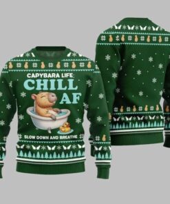 2025 Christmas Capybara Life Chill AF Ugly Christmas Sweater