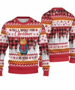 2025 Christmas Cat All I Want For Christmas Is You Ugly Sweatshirt