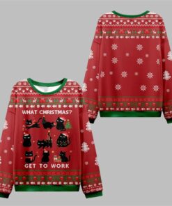 2025 Christmas Cat Get To Work Ugly Sweater