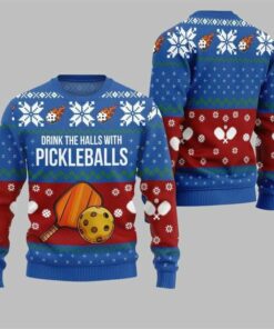 2025 Christmas Drink The Halls With Pickleballs Ugly Sweater Blue