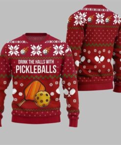 2025 Christmas Drink The Halls With Pickleballs Ugly Sweater Red