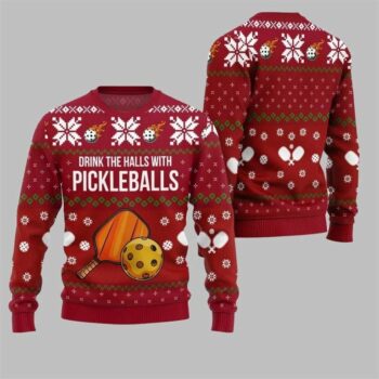 2025 Christmas Drink The Halls With Pickleballs Ugly Sweater Red