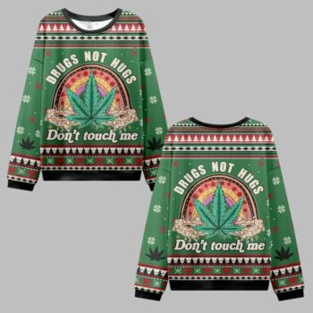 2025 Christmas Drugs Not Hugs Don’t Touch Me Ugly Christmas Sweater