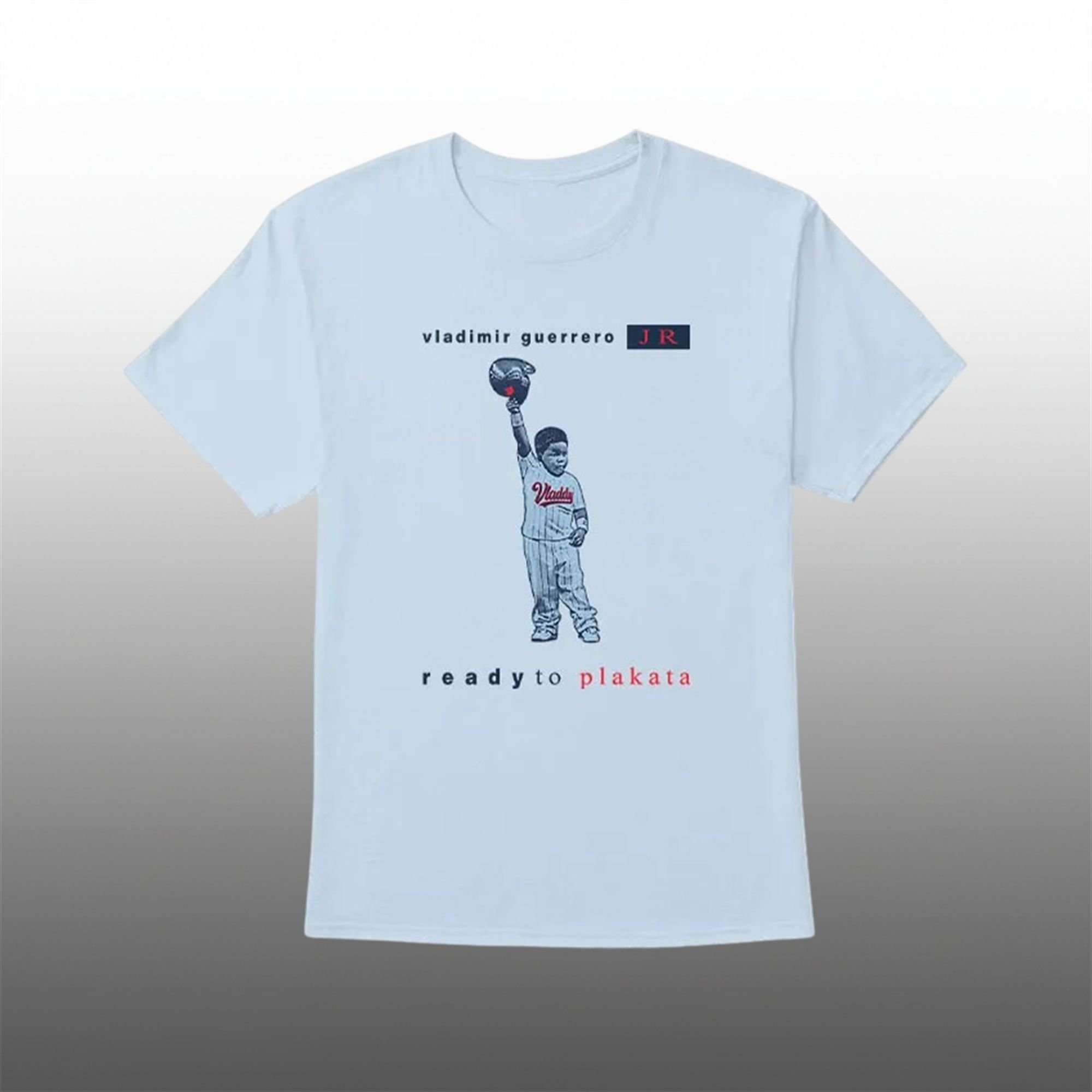 Blue Jays Vladimir Guerrero Jr Ready To Plakata Shirt Blue Jays Vladimir Guerrero Jr Ready To Plakata Shirt