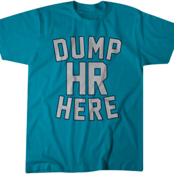 Dump HR Here T-Shirt
