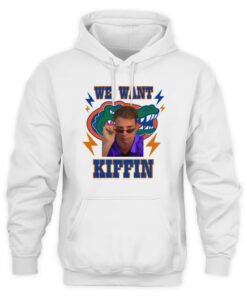 Florida Gators We Want Lane Kiffin T-Shirt 2 Florida Gators We Want Lane Kiffin Hoodie