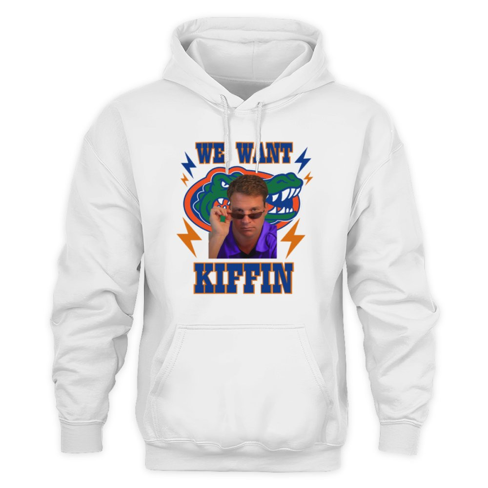 Florida Gators We Want Lane Kiffin Hoodie Florida Gators We Want Lane Kiffin Hoodie