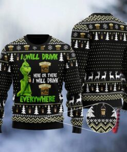 Forty Creek Grinch Will Drink Everywhere Ugly Sweater