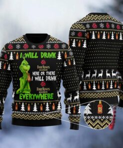 Four Roses Grinch Will Drink Everywhere Ugly Sweater