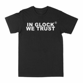 In Glock We Trust Graphic T-Shirt